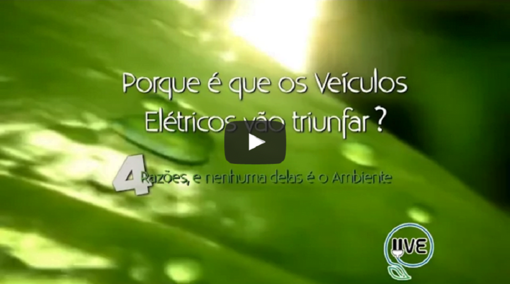 Porque é que os Veículos Eléctricos vão triunfar?